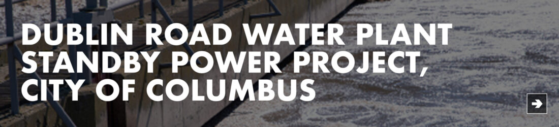Dublin Road Water Plant Standby Power Project City of Columbus